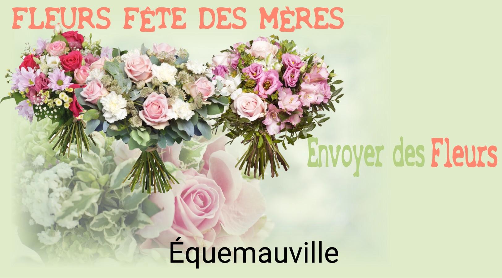 Bouquet de Fête des Mères livré à Équemauville